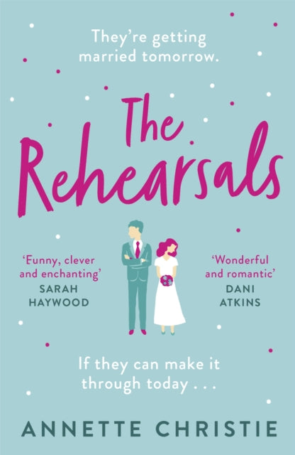 Book cover of: The Rehearsals. By: Annette Christie