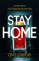 Book cover of: Stay Home. By: Ava Pearce