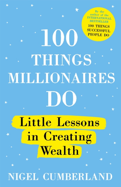 Book cover of: 100 Things Millionaires Do. By: Nigel Cumberland