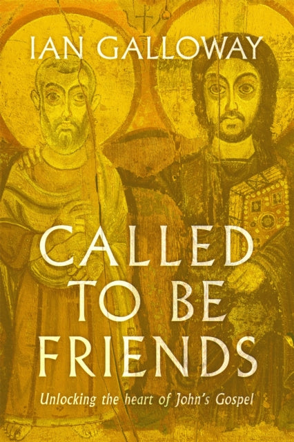 Book cover of: Called To Be Friends. By: Ian Galloway