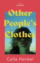 Book cover of: Other People's Clothes. By: Calla Henkel