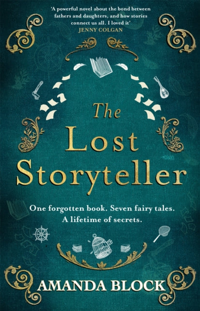 Lost Storyteller, An enchanting debut novel about family secrets and fairytales 9781529360806 Amanda Block