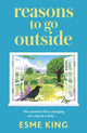 Reasons To Go Outside, a feel-good and warm hearted novel about unexpected friendship and learning to be brave 9781529362824 Esme King