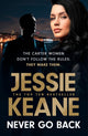 Book cover of: Never Go Back. By: Jessie Keane