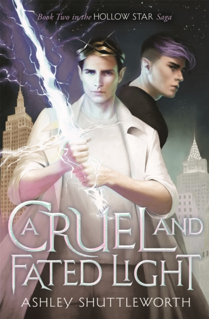 Book cover of: Cruel and Fated Light. By: Ashley Shuttleworth