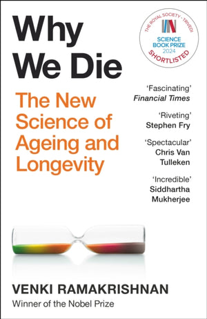 Why We Die, The New Science of Longevity