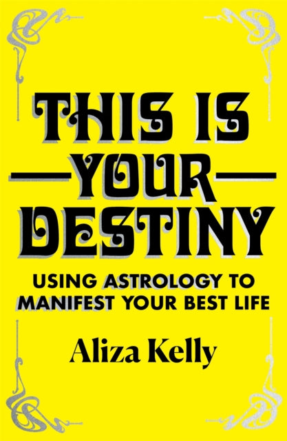 Book cover of: This Is Your Destiny. By: Aliza Kelly
