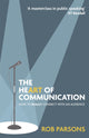 Book cover of: Heart of Communication. By: Rob Parsons
