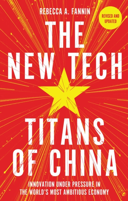Book cover of: Tech Titans of China. By: Rebecca Fannin