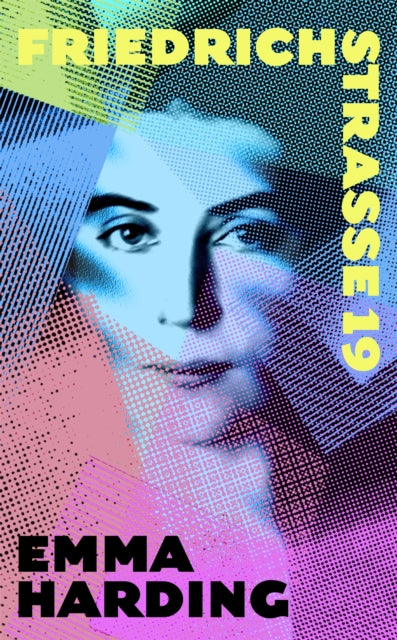 Book cover of: Friedrichstrasse 19. By: Emma Harding