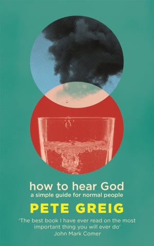 How to Hear God, A Simple Guide for Normal People