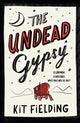 Book cover of: Undead Gypsy. By: Kit Fielding