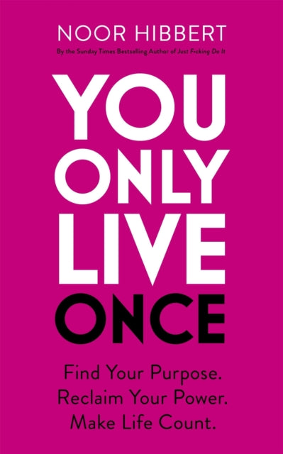 Book cover of: You Only Live Once. By: Noor Hibbert
