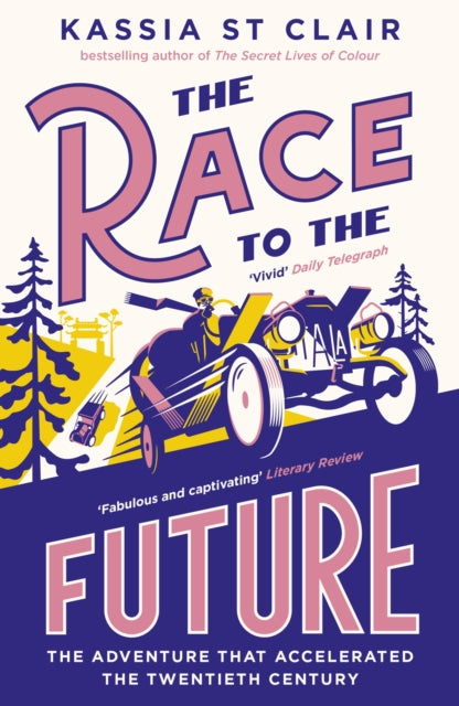 Book cover of: Race to the Future. By: Kassia St Clair