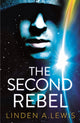 Book cover of: Second Rebel. By: Linden Lewis