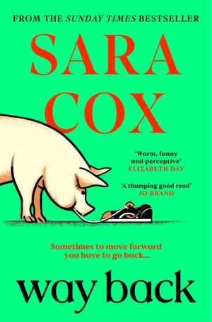 Way Back, THE FUNNY AND ROMANTIC SUMMER READ FROM THE BESTSELLING AUTHOR OF THROWN