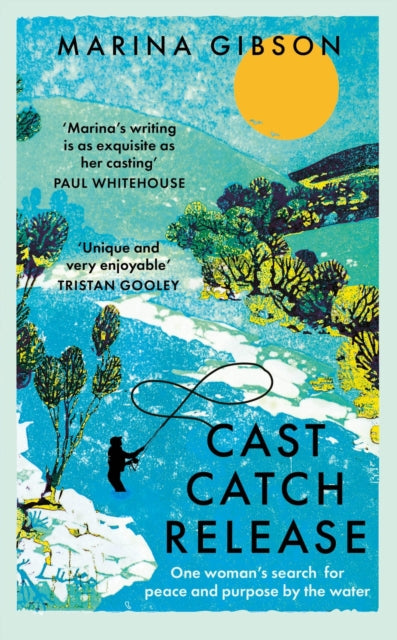 Book cover of: Cast Catch Release. By: Marina Gibson