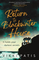 Return to Blackwater House, a haunting psychological suspense thriller that will keep you gripped for 2022 9781529394528 Vikki Patis