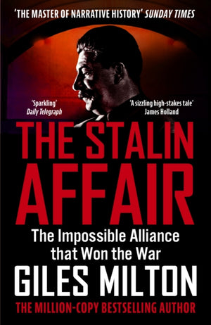 Stalin Affair, The Impossible Alliance that Won the War