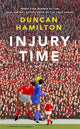 Book cover of: Injury Time. By: Duncan Hamilton