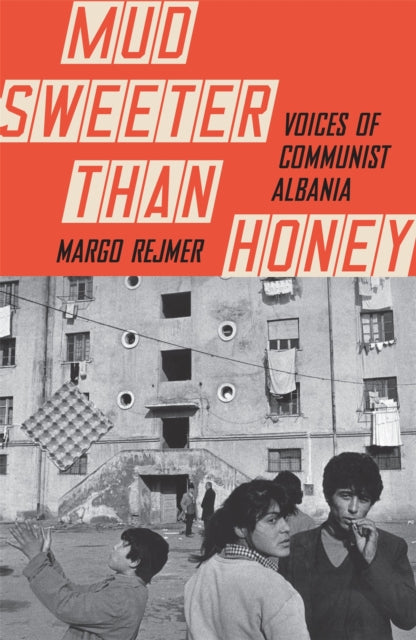 Book cover of: Mud Sweeter than Honey. By: Margo Rejmer