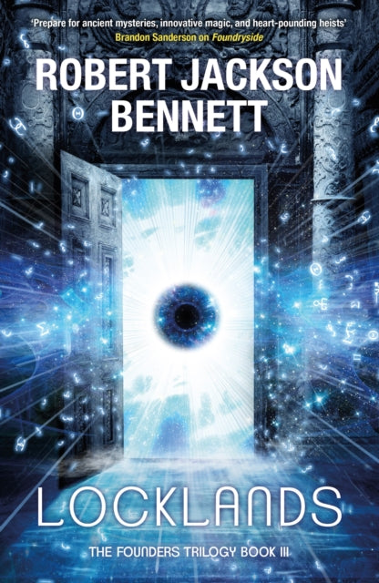 Locklands, the thrilling conclusion to the Founders Trilogy 9781529414103 Robert Jackson Bennett