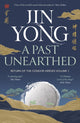 Book cover of: Past Unearthed. By: Jin Yong