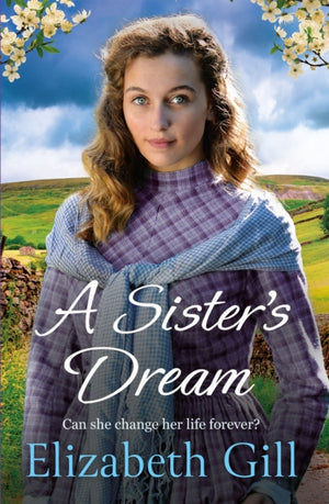 Sister's Dream, a moving and uplifting emotional saga from the author of An Orphan’s Wish