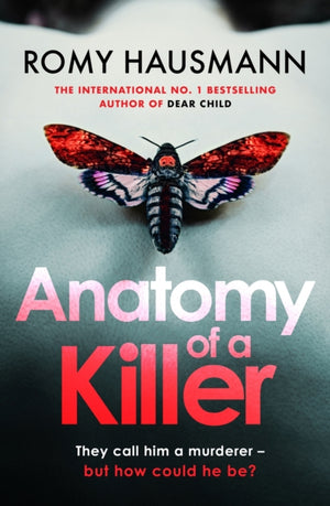 Anatomy of a Killer, an unputdownable thriller full of twists and turns, from the author of DEAR CHILD