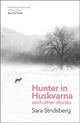 Book cover of: Hunter in Huskvarna. By: Sara Stridsberg