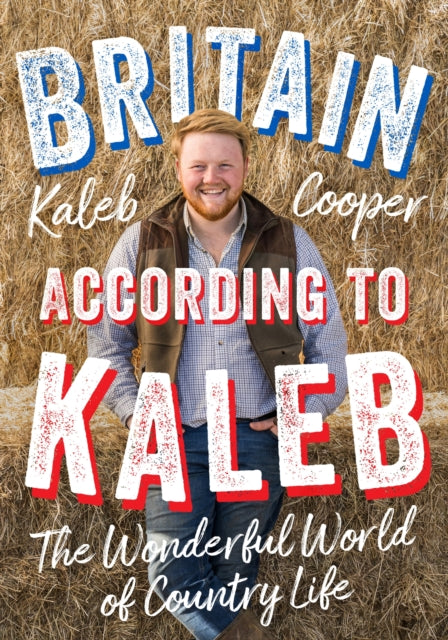 Book cover of: Britain According to Kaleb. By: Kaleb Cooper