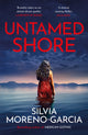 Book cover of: Untamed Shore. By: Silvia Moreno-Garcia