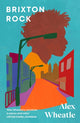 Book cover of: Brixton Rock. By: Alex Wheatle