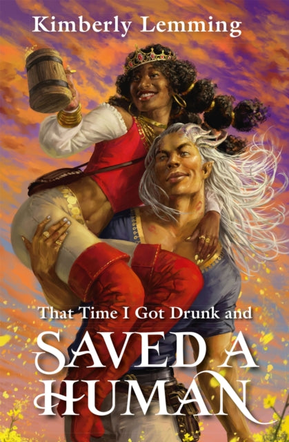 That Time I Got Drunk And Saved A Human, Mead Mishaps 3 9781529431292 Kimberly Lemming