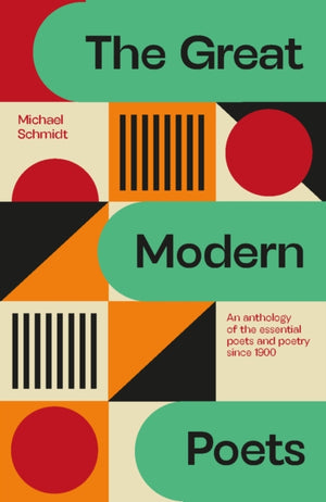 Great Modern Poets, An anthology of the essential poets and poetry since 1900