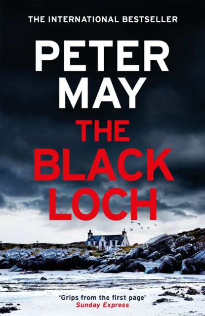 Black Loch, an explosive return to the hebrides and the internationally bestselling Lewis Thrillers 9781529436105 Peter May