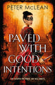 Paved with Good Intentions, A War for the Rose Throne novel 9781529437164 Peter McLean