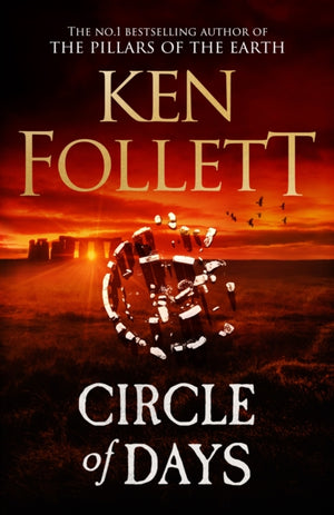 Circle of Days, The epic new novel from the No. 1 bestselling author of The Pillars of the Earth