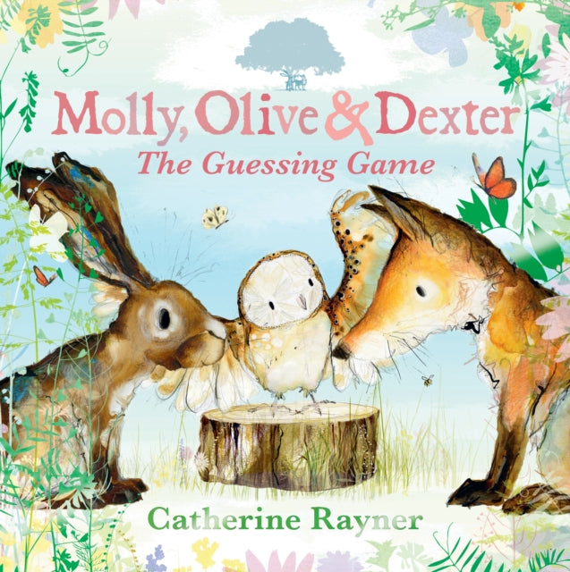 Book cover of: Molly, Olive and Dexter: The Guessing Game. By: Catherine Rayner