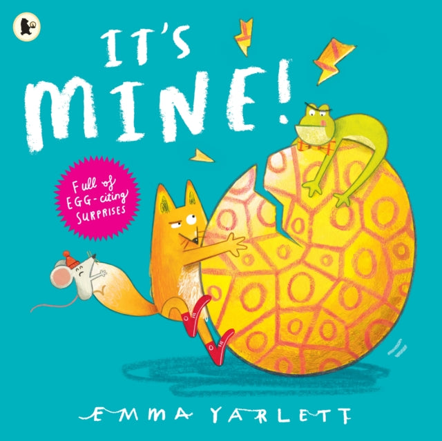 Book cover of: It's Mine!. By: Emma Yarlett