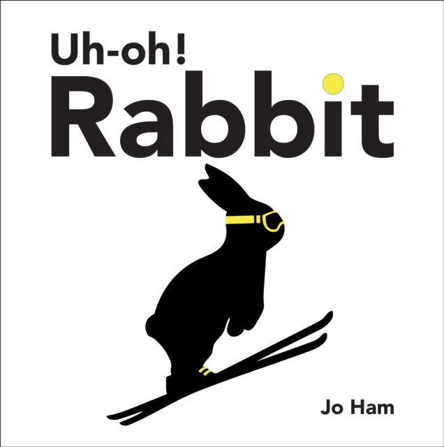 Book cover of: Uh-oh! Rabbit. By: Jo Ham