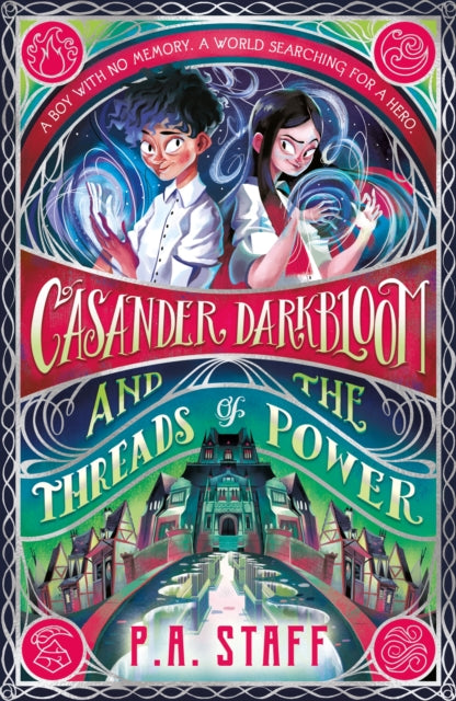 Book cover of: Casander Darkbloom and the Threads of Power. By: P. A. Staff