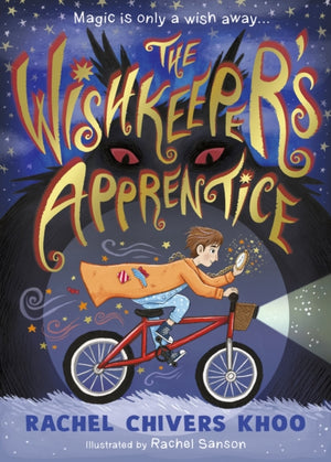 Wishkeeper's Apprentice, A magical fantasy adventure story for children aged 6, 7, 8, 9 about the power of wishes and dreams