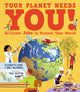 Book cover of: Your Planet Needs You! Brilliant Jobs to Protect Your World