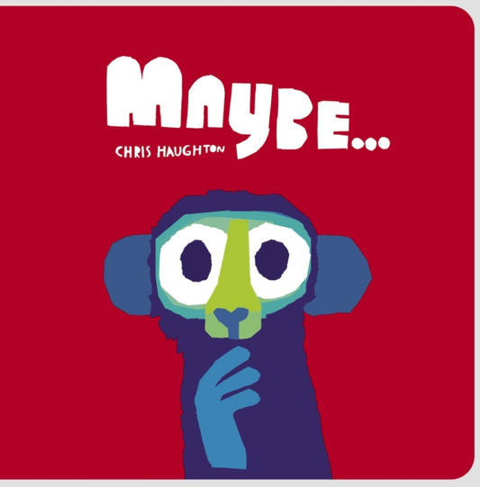 Maybe..., A laugh-out-loud tale of mischievous little monkeys from the winner of the Oscar’s Book Prize 9781529509946 Chris Haughton