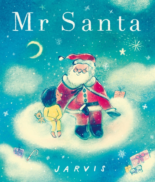 Mr Santa, An enchanting festive story with all the magic of Christmas for curious 3-7 year olds 9781529511574 Jarvis