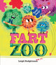 Fart Zoo, The silliest, funniest fart book EVER! (From the co-creator of Olobob Top) 9781529511796 Leigh Hodgkinson