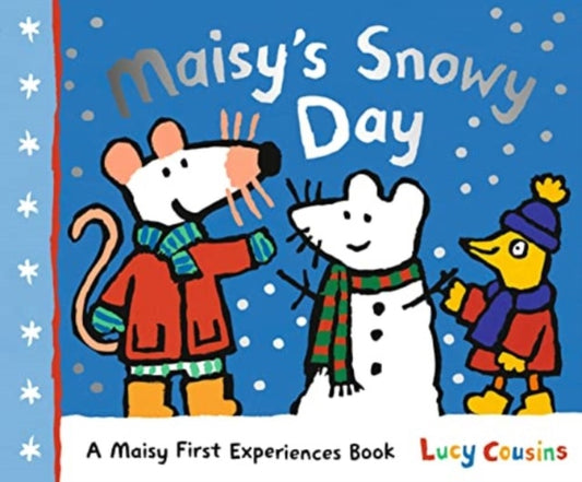 Book cover of: Maisy's Snowy Day. By: Lucy Cousins