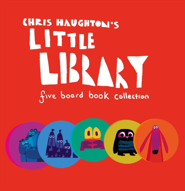 Book cover of: Chris Haughton's Little Library. By: Chris Haughton