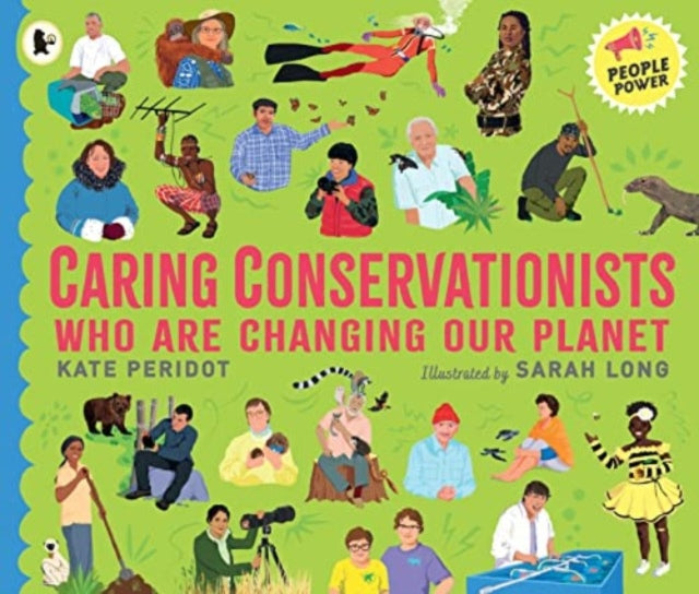 Book cover of: Caring Conservationists Who Are Changing Our Planet. By: Kate Peridot